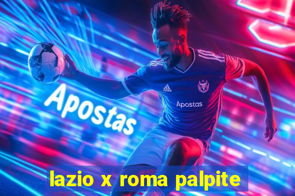 lazio x roma palpite